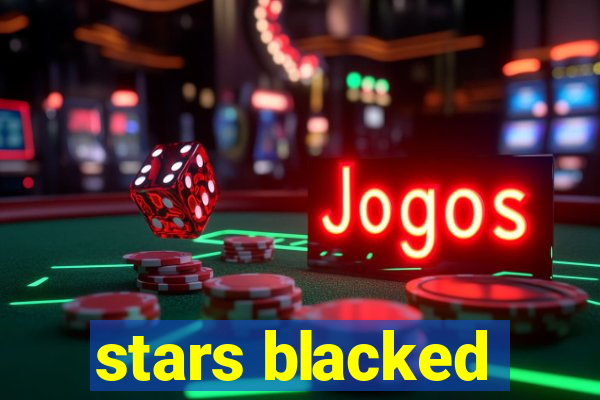 stars blacked